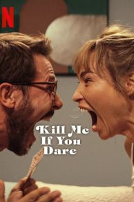 Kill Me If You Dare (Zabij mnie, kochanie) (2024)