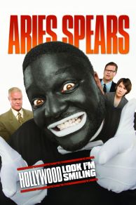 Aries Spears: Hollywood, Look Im Smiling (2011)