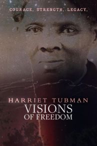 Harriet Tubman: Visions of Freedom (2022)