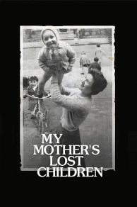 My Mothers Lost Children (2017)