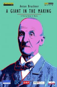 Anton Bruckner - A Giant in the Making (2020)