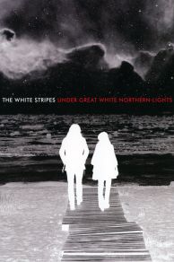 The White Stripes Under Great White Northern Lights (2009)