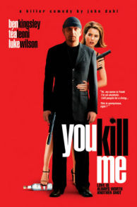 You Kill Me (2007)