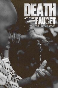 Death at the Faucet: The Untold Story (2024)