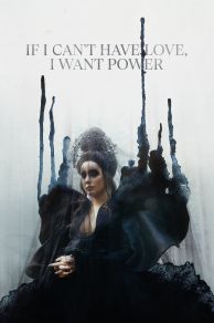 If I Cant Have Love, I Want Power (2021)