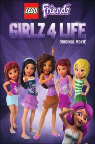 LEGO Friends: Girlz 4 Life (2016)