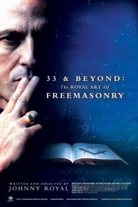 33 & Beyond: The Royal Art of Freemasonry (2017)