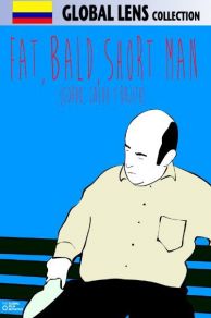 Fat, Bald, Short Man (2011)