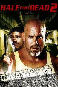 Half Past Dead 2 (2007)