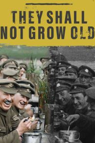 They Shall Not Grow Old (2018)