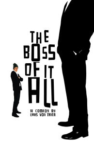 The Boss of It All (2006)