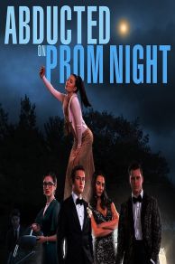 Abducted on Prom Night (2023)