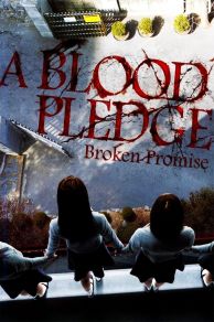 A Blood Pledge: Broken Promise (2009)