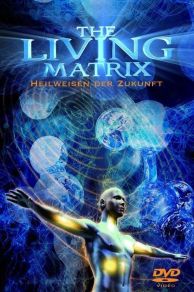 The Living Matrix (2009)