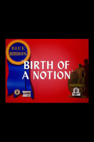 Birth of a Notion (1947)