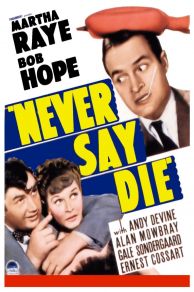 Never Say Die (1939)