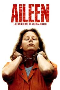 Aileen: Life and Death of a Serial Killer (2003)