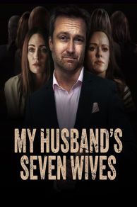 My Husbands Seven Wives (He Had Seven Wives) (2024)