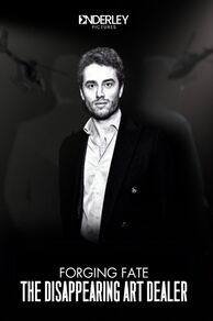 Forging Fate: The Disappearing Art Dealer (2025)