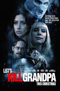 Lets Kill Grandpa This Christmas (Let's Kill Grandpa) (2017)