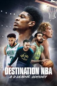 Destination NBA: A G League Odyssey (2023)