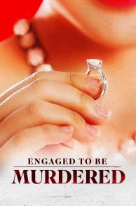 Engaged to Be Murdered (2023)