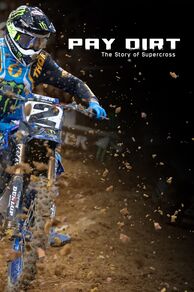 Pay Dirt: The Story of Supercross (2024)