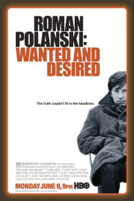 Roman Polanski: Wanted and Desired (2008)