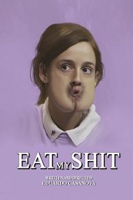 Eat My Shit (2015)