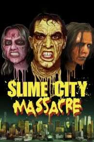 Slime City Massacre (2010)