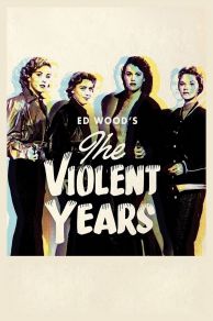 The Violent Years (1956)