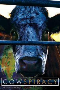 Cowspiracy: The Sustainability Secret (2014)