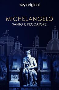 Michelangelo - Saint or sinner (2023)