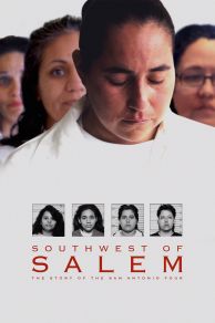 Southwest of Salem: The Story of the San Antonio Four (2016)