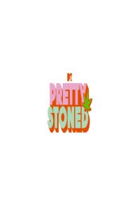 Pretty Stoned (2023)