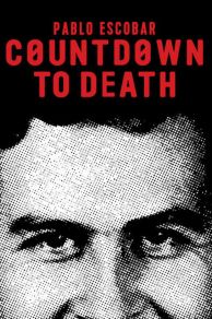 Pablo Escobar: Countdown to Death (2017)