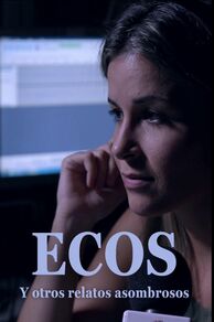 Ecos y otros relatos extraordinarios (2025)