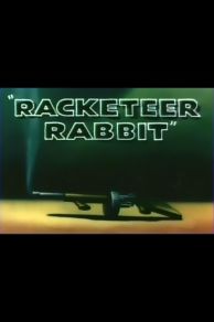 Racketeer Rabbit (1946)