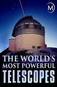 The Worlds Most Powerful Telescopes (2018)