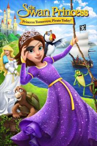 The Swan Princess: Princess Tomorrow Pirate Today! (2016)