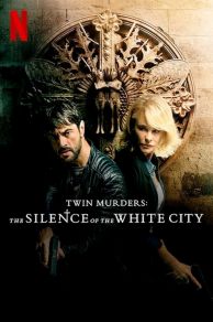 Twin Murders: The Silence of the White City (2019)