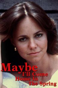 Maybe Ill Come Home in the Spring (1971)