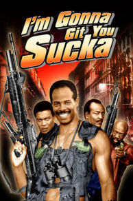 I'm Gonna Git You Sucka (1988)