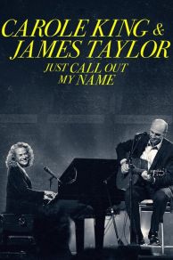 Carole King & James Taylor: Just Call Out My Name (2022)