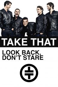 Take That: Look Back, Dont Stare (2010)