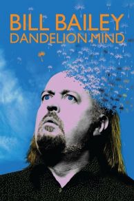 Bill Bailey: Dandelion Mind (2010)