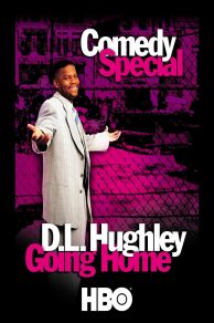 D.L. Hughley: Goin Home (1999)