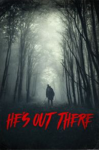 Hes Out There (2017)