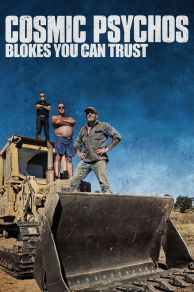 Cosmic Psychos: Blokes You Can Trust (2013)