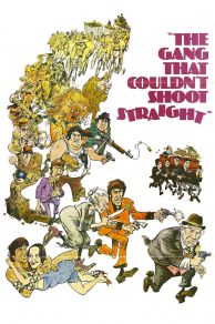 The Gang That Couldnt Shoot Straight (1971)